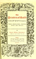 view The printers of Basle in the XV. & XVI centuries : their biographies, printed books and devices / by Charles William Heckethorn.