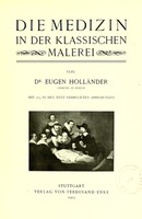 view Die Medizin in der klassischen Malerei / Eugen Holländer.