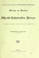 view Beiträge zur Kenntnis der Assyrisch-Babylonischen Medizin : Texte mit Umschrift, Übersetzung und Kommentar / von Friedrich Küchler.