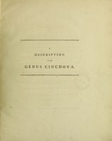 view A description of the genus Cinchona, comprehending the various species of vegetables from which the Peruvian and other barks of a similar quality are taken. Illustrated by figures of all the species hitherto discovered. To which is prefixed Professor Vahl's dissertation on this genus, read before the Society of natural history at Copenhagen. Also a description, accompanied by figures, of a new genus named Hyænanche: or hyæna poison.