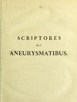 view Scriptorum Latinorum de aneurysmatibus collectio : Lancisius, Guattani, Matani, Verbrugge, Weltinus, Murray, Trew, Asman / edidit atque praefatus est Thomas Lauth.