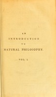 view An introduction to natural philosophy / by William Nicholson.