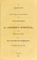 view An account of the proceedings of the governors of St. George's hospital / Governors of St Georges's Hospital.
