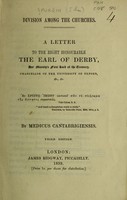 view Division among the churches : a letter to the Right Honourable the Earl of Derby, Her Majesty's First Lord of the Treasury, Chancellor of the University of Oxford, &c., &c. / John Spurgin.