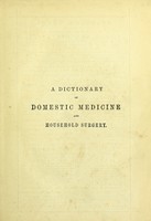 view A dictionary of domestic medicine and household surgery / by Spencer Thomas.