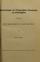 view Bemærkninger om Tilregnelighed (Strafskyld) og Sindsygdom i Anledning af Direktør Sandbergs Redegjørelse for den saakaldte "Sandons" Affaire / af Prof. Dr. Faye.