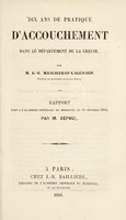 view Dix ans de pratique d'accouchement dans le departement de la Creuse / par G.-E. Maslieurat-Lagémard.