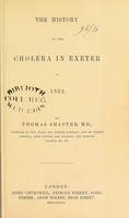 view The history of cholera in Exeter in 1832 / by Thomas Shapter.