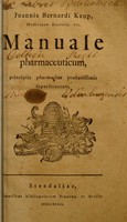 view Joannis Bernardi Keup, medicinae doctoris etc. Manuale pharmaceuticum, principiis pharmaciae probatissimis superstructum.
