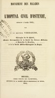 view Mouvement des malades à l'Hopital civil d'Ostende pendant l'annee 1842 / par le docteur Verhaeghe.