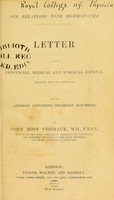 view Our relations with homoeopathy : letter to the Provincial Medical and Surgical Journal (reprinted from that peeriodical) : with an appendix containing important documents  / by John Rose Cormack.