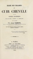 view Traité des maladies du cuir chevelu : suivi de conseils hygiéniques sur les soins à donner à la chevelure / par le docteur P.-L. Alphèe Cazenave, ... ; avec huit planches, dessinées d'aprés nature, gravées et coloriées.