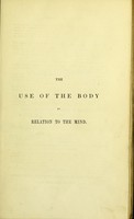 view The use of the body in relation to the mind / by George Moore.