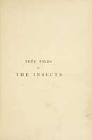 view True tales of the insects / by L.N. Badenoch.