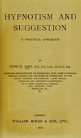 view Hypnotism and suggestion : a practical handbook / by Edwin Ash.