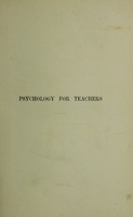 view Psychology for teachers / by C. Lloyd Morgan ; with a preface by J.G. Fitch.