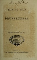 view How to stop drunkenness / by Charles Buxton.