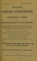 view Skuse's complete confectioner : a practical guide to the art of sugar boiling in all its branches / [E. Skuse].