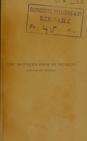 view The mother's book of health and family adviser / by Gordon-Stables.