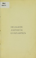 view Delsarte æsthetic gymnastics / by J. Edgar Foster.