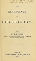 view The essentials of physiology / by M.W. Hilles.