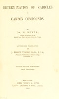 view Determination of radicles in carbon compounds / by Dr. H. Meyer. Authorized translation by J. Bishop Tingle.