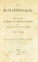 view Die Leibesübungen : eine Darstellung des Werdens und Wesens der Turnkunst in ihrer pädagogischen und culturhistorischen Bedeutung / von Fr. A. Lange.