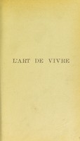 view L'art de vivre : traité complet d'hygiène et de médecine à l'usage des gens du monde / / par Hubert Boëns.