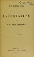 view Die Verletzungen des Unterleibes / von J.N. Ritter von Nussbaum.