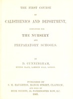 view The first course of calisthenics and deportment : simplified for the nursery and preparatory schools / by D. Cunningham.