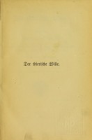 view Der thierische Wille : systematische Darstellung und Erklärung der thierischen Triebe und deren Entstehung, Entwickelung und verbreitung im Thierreiche als Grundlage zu einer vergleichenden Willenslehre / / von Georg Heinrich Schneider.