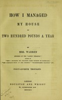 view How I managed my house on two hundred pounds a year / by Mrs. Warren.