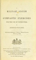 view A military system of gymnastic exercises for the use of instructors / by Archibald MacLaren.