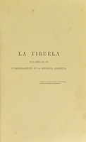 view La viruela en la América del Sud y principalmente en la República Argentina : historia, estadística, clínica, y profilaxia; epidemiología.