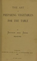 view The art of preparing vegetables for the table / by Sutton and Sons, Reading.