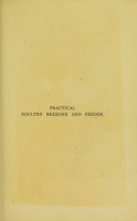 view Practical poultry breeder and feeder, or, How to make poultry pay / by William Cook.