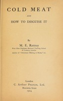 view Cold meat and how to disguise it / by M.E. Rattray.