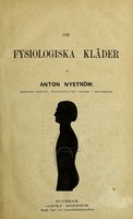view Om fysiologiska kläder / af Anton Nyström.
