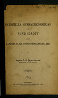 view Rationela gymnastiköfningar och sund idrott inom landets olika uppfostringstalter / af C.H. Norlander.