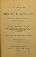 view A compend of human physiology : especially adapted for the use of medical students / by Albert P. Brubaker.