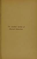 view The Swedish system of physical education : its medical and general aspects / by Theodora Johnson.