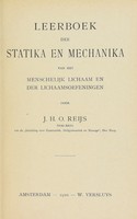 view Leerboek der statika en mechanika van het menschlijk lichaam en der lichaamsoefeningen / door J.H.O. Reijs.