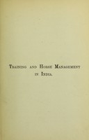 view Training and horse management in India : with a Hindustanee stable & veterinary vocabulary, and the Calcutta Turf Club weights for age and class / by M. Horace Hayes.