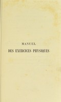 view Manuel des exercises physiques : à l'usage des écoles primaires / par Désiré Séhé, G. Strehly.