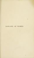 view Practical manual of diseases of women and uterine therapeutics : for students and practitioners / by H. Macnaughton Jones.