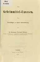 view Das Geheimmittel-Unwesen : nebst Vorschlägen zu dessen Unterdrückung / von Hermann Eberhard Richter.