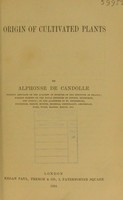 view Origin of cultivated plants / by Alphonse de Candolle.