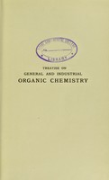 view Treatise on general and industrial organic chemistry / Tr. from the 2d enl. and revised Italian edition by Thomas H. Pope.