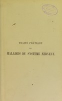 view Traité pratique des maladies du système nerveux / par J. Grasset [et] G. Rauzier.