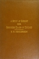 view A study of memory for connected trains of thought / by E.N. Henderson.